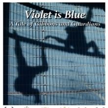 Award Winning Doc VIOLET IS BLUE: A TALE OF GIBBONS AND GUARDIANS Special Fundraiser