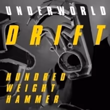 Electronic Pioneers Underworld Release New Single HUNDRED WEIGHT HAMMER
