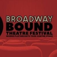 Broadway Bound Theatre Fest Expands Lineup and Heads to Theatre Row