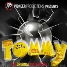 Pioneer Productions Presents THE WHO'S TOMMY