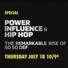 WE tv Releases Sneak Peak of POWER, INFLUENCE AND HIP-HOP: THE REMARKABLE RISE OF SO SO DEF