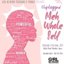 Girl Be Heard Trinidad and Tobago Debuts New Show MEH WHOLE SELF