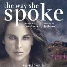 THE WAY SHE SPOKE Begins Previews on Monday