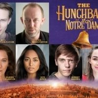 Final Casting And Creative Team Announced For THE HUNCHBACK OF NOTRE DAME