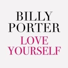 Billy Porter Releases New Single, 'Love Yourself'