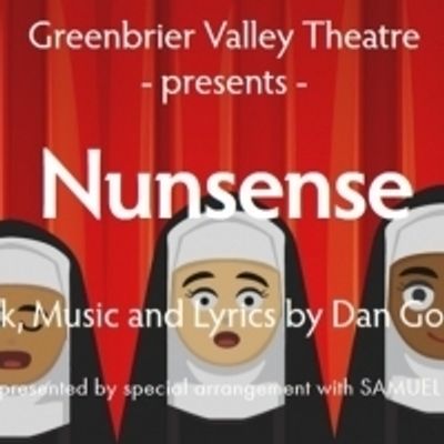 NUNSENSE at Greenbrier Valley Theatre Opens This Weekend!