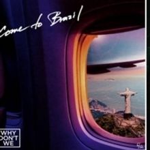 Why Don't We Drop New Track COME TO BRAZIL