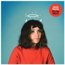 Noel Wells Announces Debut Album 'It's So Nice!'