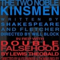 The Porters' DOUBLE FALSEHOOD Returns Sunday; TWO NOBLE KINSMEN Opens A Week From…