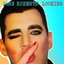  John Roberts to Release EP 'Looking'