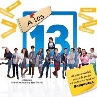 A LOS 13 EL MUSICAL, el perfecto elenco, la perfecta obra...donde todo va a comenzar