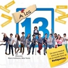 A LOS 13 EL MUSICAL, el perfecto elenco, la perfecta obra...donde todo va a comenzar