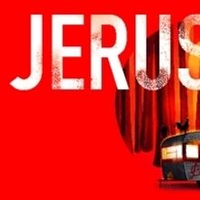 JERUSALEM Comes to The Little Theatre