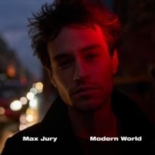 Max Jury Releases New Album 'Modern World'