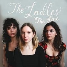 Folk Trio The Ladies Debut THE LINE