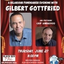 BWW Previews: A FUNDRAISER EVENING WITH GILBERT GOTTFRIED  at BLACK BOX PAC