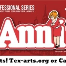 TexARTS Professional Series Presents ANNIE