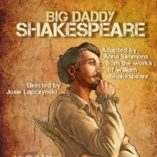 Roustabout's BIG DADDY SHAKESPEARE Comes to Ypsilanti