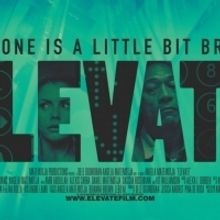 Award-Winning Indie Drama ELEVATE Gets Release By Gravitas Ventures
