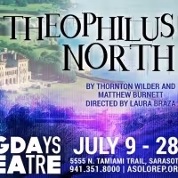 Dog Days Theatre Presents Thornton Wilder's THEOPHILUS NORTH