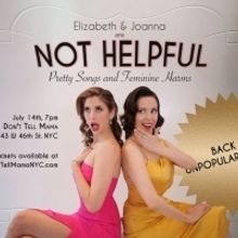 NOT HELPFUL: PRETTY SONGS AND FEMININE HARMS Returns To Don't Tell Mama