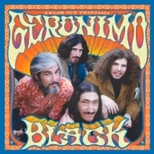 Geronimo Black FREAK OUT PHANTASIA Features Previously Unreleased Live and Studio…