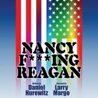 NANCY F***ING REAGAN Begins Run at Secret Rose Theatre July 12th