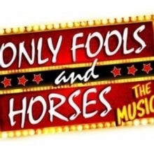 ONLY FOOLS AND HORSES The Musical Extended Until February 2020