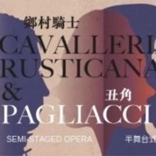 CAVALLERIA RUSTICANA AND PAGGLIACI to Play at Hong Kong City Hall Concert Hall
