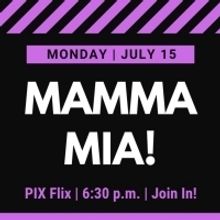 WCT Presents PIX Flix: MAMMA MIA!