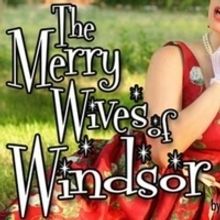 Theater at Monmouth Presents MERRY WIVES OF WINDSOR