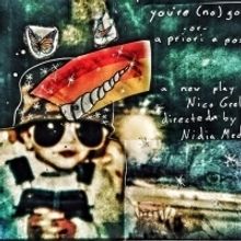 NY Madness Announces 2019 MadLab Reading: Nico Grelli's YOU'RE (NO) GOOD OR A PRIORI