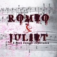 Star of the Day Productions Present ROMEO & JULIET - A Rock Concert Experience