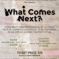 WHAT COMES NEXT To Be Presented At 53 Above