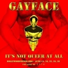GAYFACE To Premiere At Hollywood Fringe