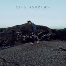 Nels Andrews Premieres New Single & Announces Forthcoming LP
