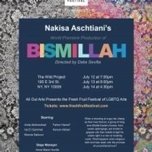 BISMILLAH World Premieres At Fresh Fruit Festival To Celebrate LGBTQ Arts