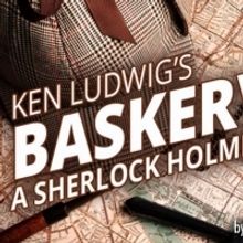 The Game Is Definitely Afoot At Theater At Monmouth With Ken Ludwig's BASKERVILLE