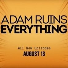 ADAM RUINS EVERYTHING Returns to truTV This August