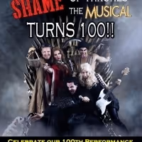 SHAME OF THRONES: The Musical Celebrates 100th Show 7/1 At Whitefire Theatre