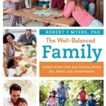 Author Robert F Myers, PhD Releases New Book For Parents And Families, 'The Well-Bala