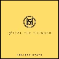 Holiday State's STEAL THE THUNDER Premieres