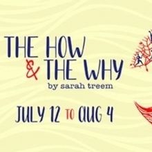 Sarah Treem's Play THE HOW AND THE WHY Starts the Second Half of the Dragon Season