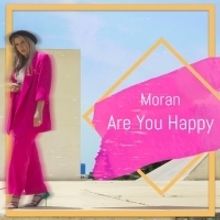 Israeli Pop Artist Moran Releases New Single 'Are You Happy?'