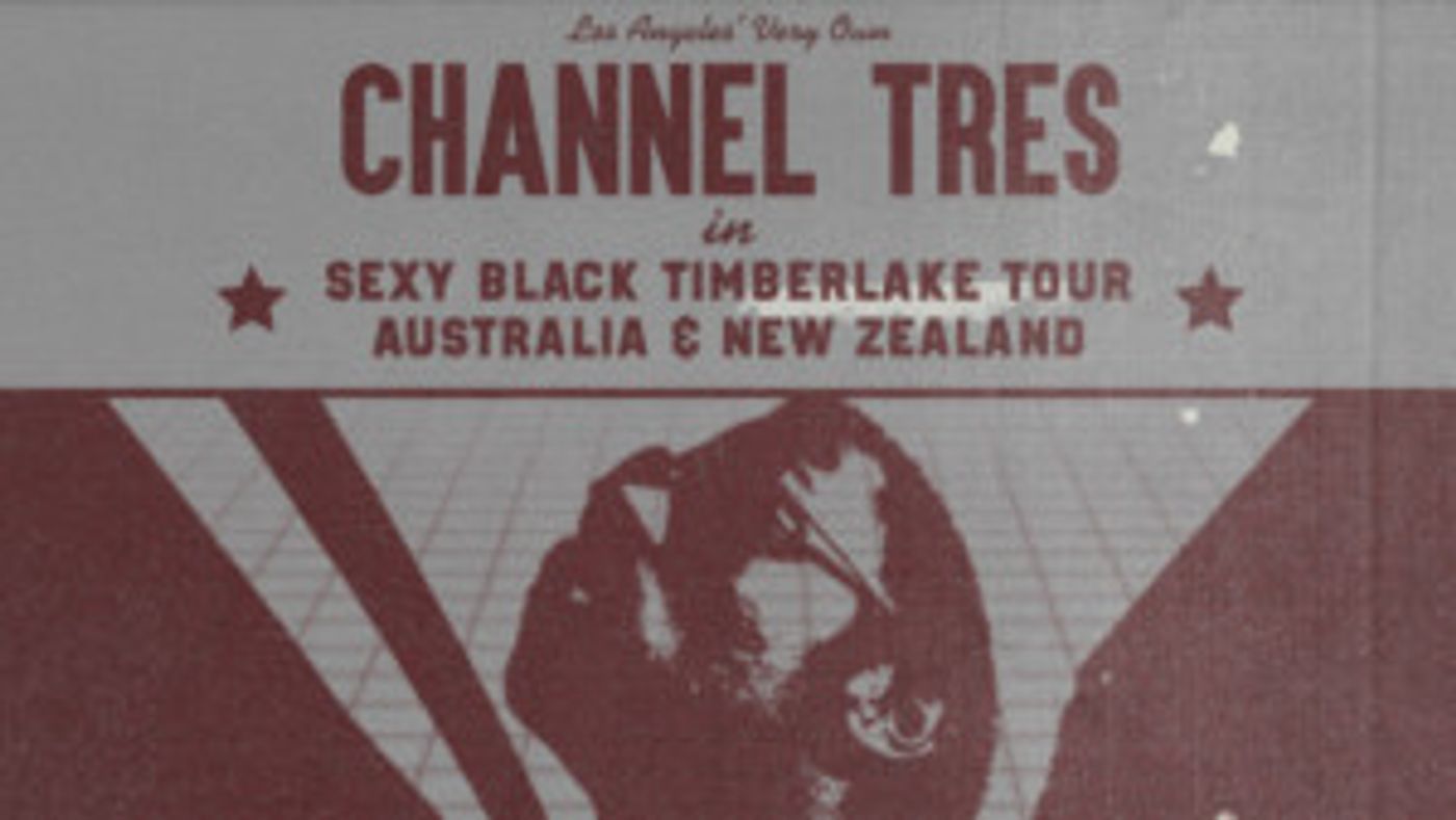 Channel Tres Announces Headline Shows In Sydney, Melbourne & Auckland  Image