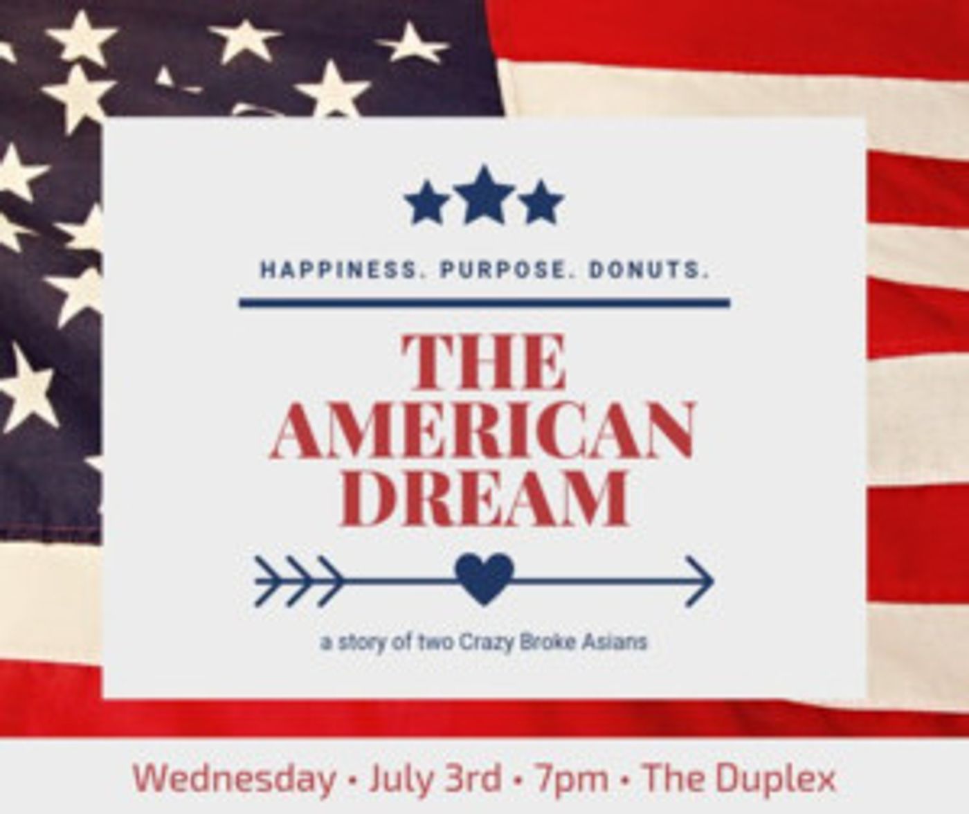 Maya Avisar Productions Presents THE AMERICAN DREAM: A STORY OF TWO CRAZY BROKE ASIANS Maya Avisar Productions Presents THE AMERICAN DREAM: A STORY OF TWO CRAZY BROKE ASIANS Image