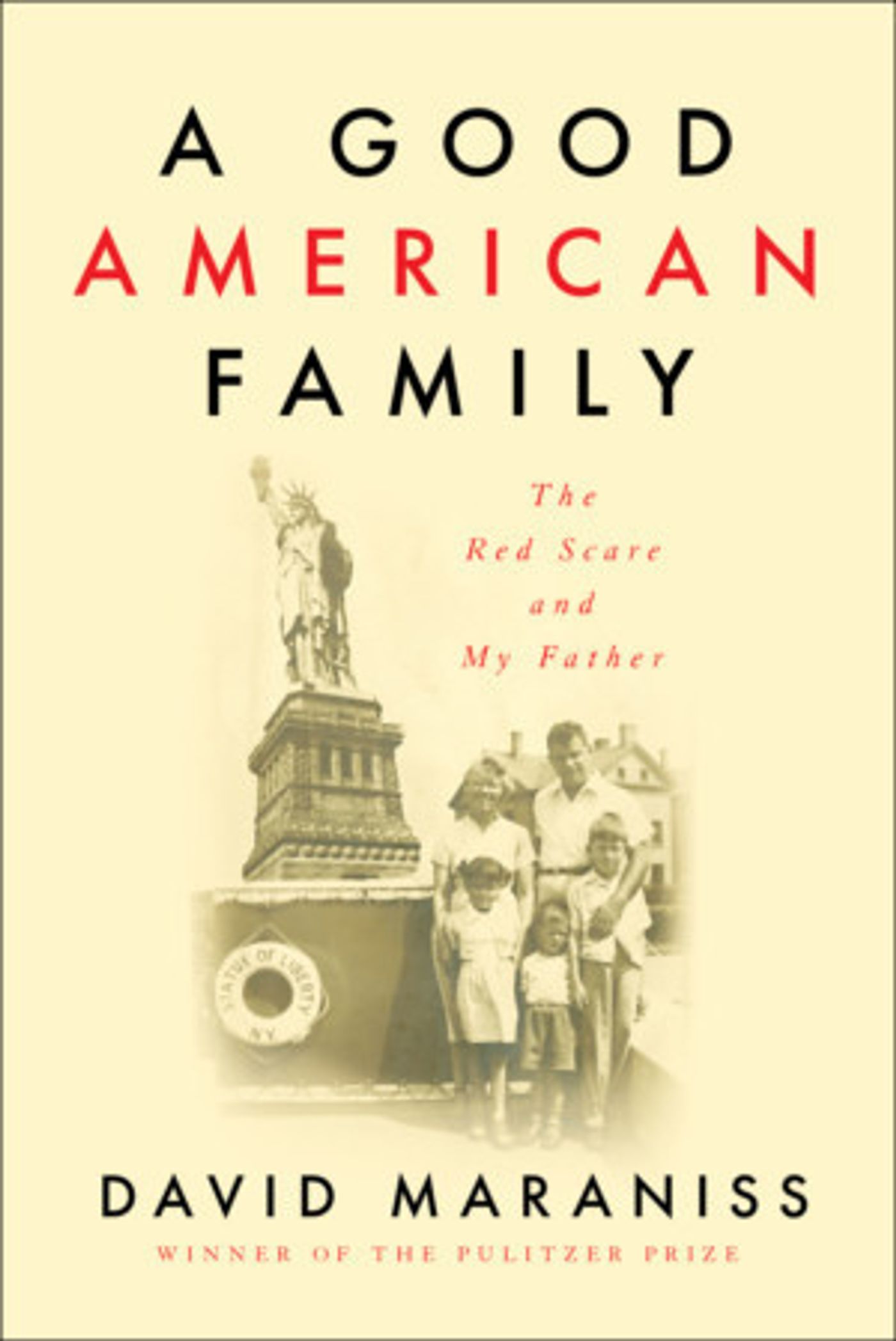 A GOOD AMERICAN FAMILY by Pulitzer Prize Winning Journalist David Maraniss A GOOD AMERICAN FAMILY by Pulitzer Prize Winning Journalist David Maraniss Image