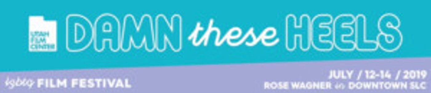 Utah Film Center Announces 2019 'Damn These Heels' Film Lineup Utah Film Center Announces 2019 'Damn These Heels' Film Lineup Image