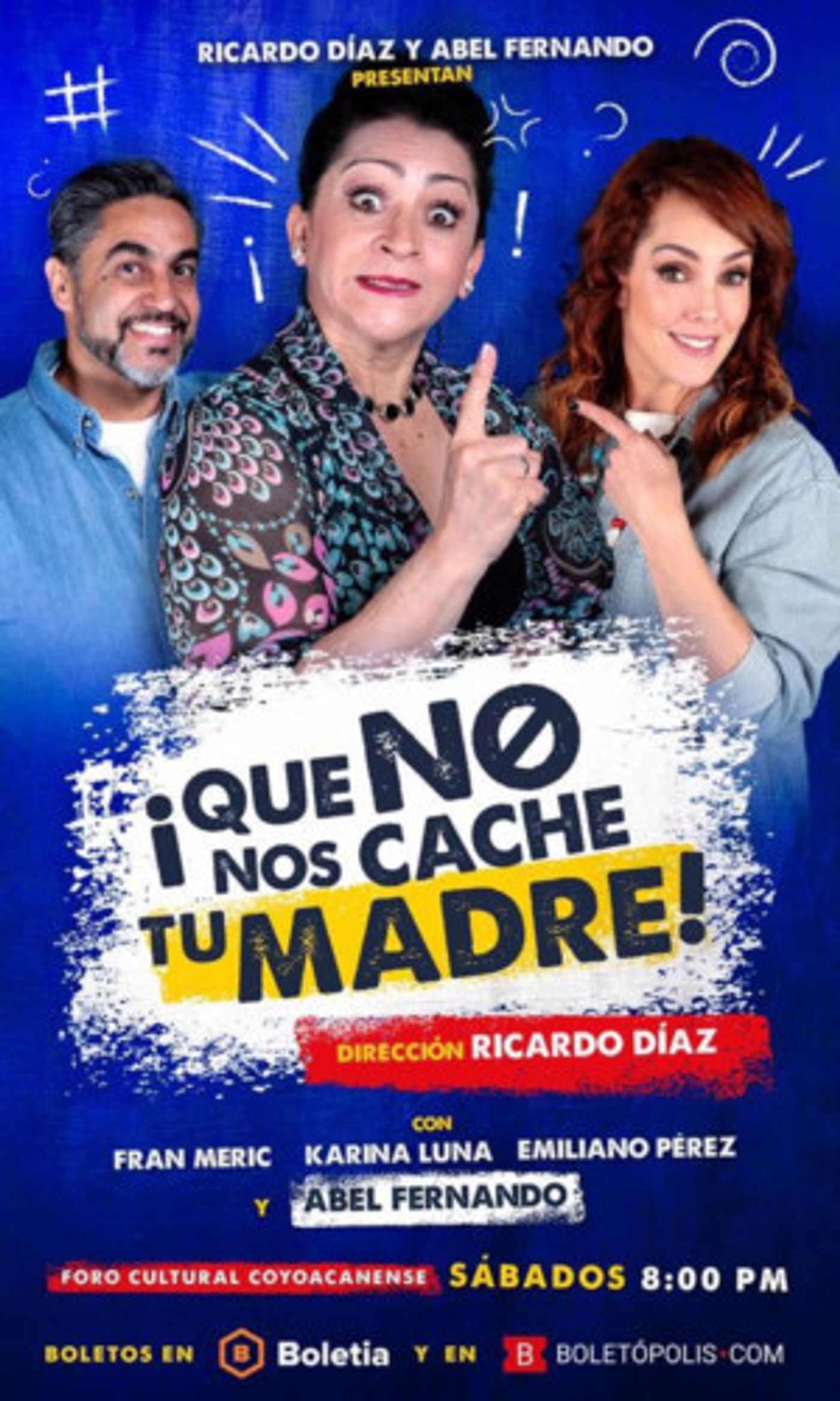 ¡QUE NO NOS CACHE TU MADRE! continúa su temporada con gran éxito ¡QUE NO NOS CACHE TU MADRE! continúa su temporada con gran éxito Image