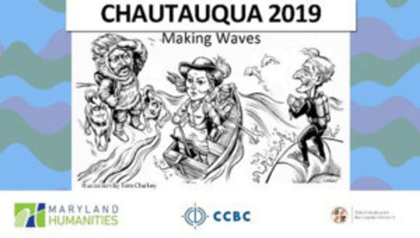 CCBC and Maryland Humanities Brings History to Life at  CHAUTAUQUA 2019: MAKING WAVES  Image